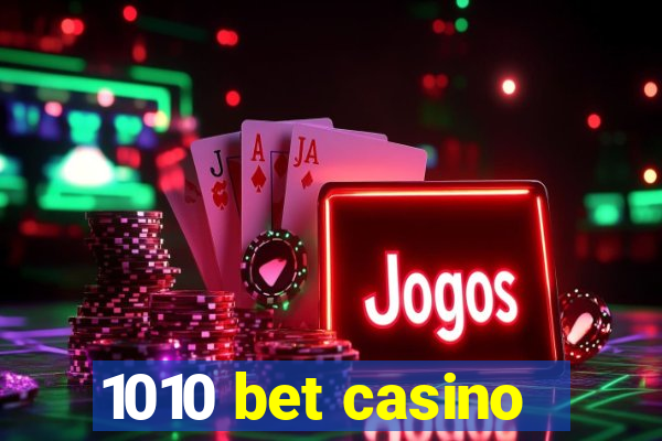 1010 bet casino